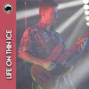 Life On Thin Ice - "As Days Went By"